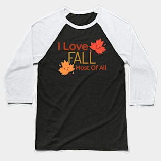 I Love Fall Most Of All Baseball T-Shirt